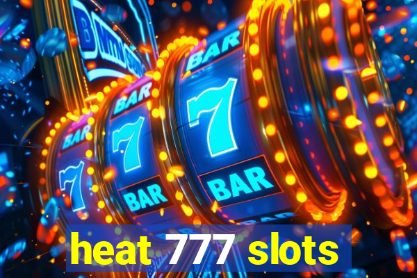 heat 777 slots